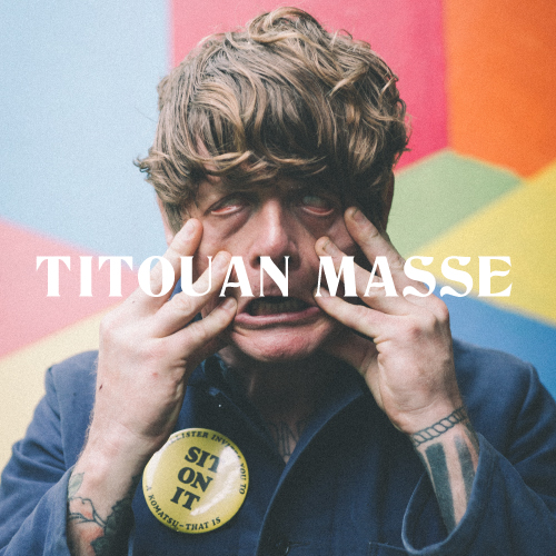 TITOUAN MASSE – DU  14 AVRIL AU 28 MAI