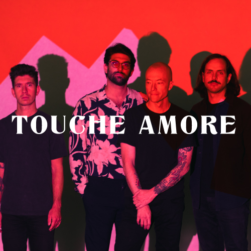 TOUCHE AMORE + BONEFLOWER + ZETKIN – MERCREDI 05 JUILLET