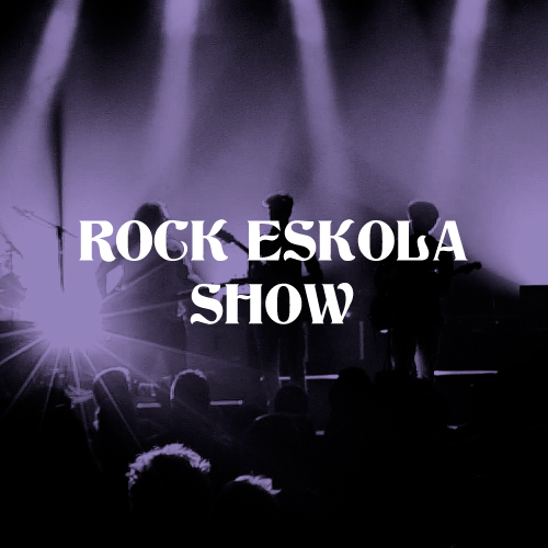 ROCK ESKOLA SHOW – 10 JUIN ET 16 JUIN 2023