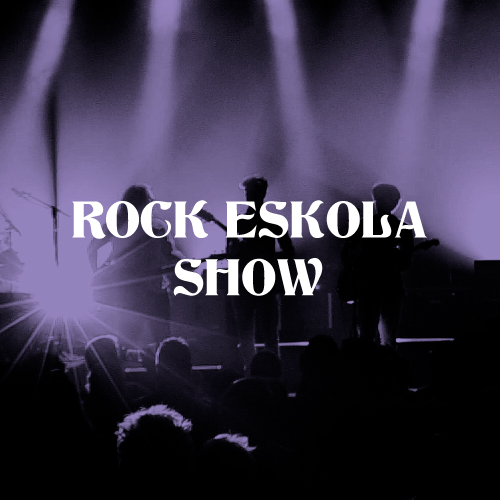 ROCK ESKOLA SHOW – SAMEDI 10 ET VENDREDI 16 JUIN 2023